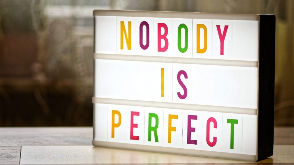 誰も完璧ではありません。